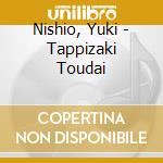 Nishio, Yuki - Tappizaki Toudai cd