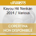 Kayou Hit Nenkan 2014 / Various cd