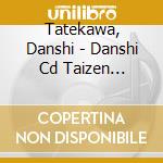 Tatekawa, Danshi - Danshi Cd Taizen Nijuuisseiki Box cd musicale di Tatekawa, Danshi