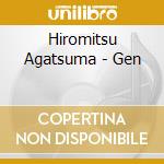 Hiromitsu Agatsuma - Gen cd musicale di Agatsuma, Hiromitsu