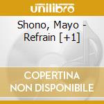 Shono, Mayo - Refrain [+1] cd musicale