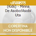 (Kids) - Minna De Asobo!Asobi Uta cd