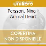 Persson, Nina - Animal Heart cd