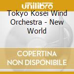Tokyo Kosei Wind Orchestra - New World cd musicale
