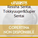 Ressha Sentai Tokkyuuger&Super Sentai cd musicale di (Kids)
