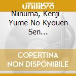 Niinuma, Kenji - Yume No Kyouen Sen Masao&Niinuma Kenji -Nippon Columbia Ban cd