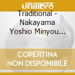 Traditional - Nakayama Yoshio Minyou Buyou Furitsuke Shuu cd