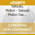 Satsuki, Midori - Satsuki Midori Dai Zenshuu cd