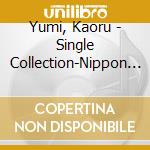 Yumi, Kaoru - Single Collection-Nippon Columbia Hen- cd