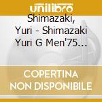 Shimazaki, Yuri - Shimazaki Yuri G Men'75 Wo Utau cd musicale di Shimazaki, Yuri