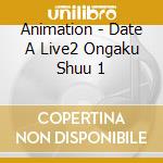 Animation - Date A Live2 Ongaku Shuu 1 cd