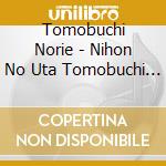 Tomobuchi Norie - Nihon No Uta Tomobuchi Norie No Sekai cd
