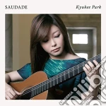 Park Kyu-Hee - Saudade-Brazil Guitar Sakuhin Shuu cd