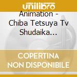 Animation - Chiba Tetsuya Tv Shudaika Sounyuuka Daizenshuu cd