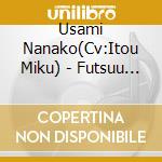 Usami Nanako(Cv:Itou Miku) - Futsuu No Joshi Kousei Ga-Mini Albumattemita.]Mini Album 2 cd