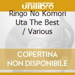 Ringo No Komori Uta The Best / Various cd musicale