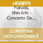Fukuda, Shin-Ichi - Concierto De Aranjuez cd
