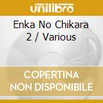 Enka No Chikara 2 / Various cd