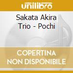 Sakata Akira Trio - Pochi cd musicale di Sakata Akira Trio