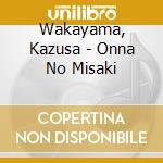 Wakayama, Kazusa - Onna No Misaki cd