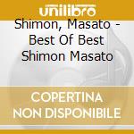 Shimon, Masato - Best Of Best Shimon Masato cd