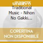 Traditional Music - Nihon No Gakki Best[Shamisen/Tsugaru Jamisen] cd musicale di Traditional Music