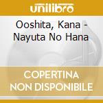 Ooshita, Kana - Nayuta No Hana cd