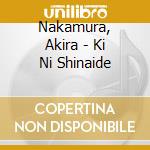 Nakamura, Akira - Ki Ni Shinaide cd