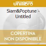 Siam&Poptune - Untitled cd musicale