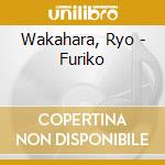 Wakahara, Ryo - Furiko cd musicale