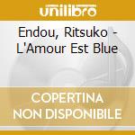 Endou, Ritsuko - L'Amour Est Blue cd