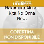 Nakamura Akira - Kita No Onna No Enkabushi/Yume No Machi Susukino cd