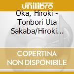 Oka, Hiroki - Tonbori Uta Sakaba/Hiroki No Kanshajou cd
