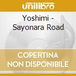 Yoshimi - Sayonara Road cd