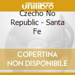 Czecho No Republic - Santa Fe cd