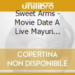 Sweet Arms - Movie Date A Live Mayuri Judgement  Ment Shudaika Single cd