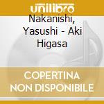 Nakanishi, Yasushi - Aki Higasa cd