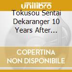 Tokusou Sentai Dekaranger 10 Years After Original Soundtrack / O.S.T. cd