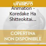 Animation - Koredake Ha Shitteokitai 50 Kyoku No Anime Song (2 Cd) cd