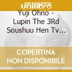 Yuji Ohno - Lupin The 3Rd Soushuu Hen Tv Original Soundtrack