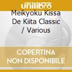 Meikyoku Kissa De Kiita Classic / Various cd