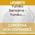 Yumiko Samejima - Yumiko Samejima Ga Utau Nihon No Uta cd