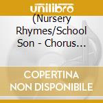 (Nursery Rhymes/School Son - Chorus De Kiku Omoide No Shouka.Jojouka Muramatsuri-Kyoushitsu De Utatta cd musicale di (Nursery Rhymes/School Son
