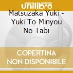 Matsuzaka Yuki - Yuki To Minyou No Tabi cd