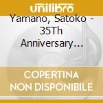 Yamano, Satoko - 35Th Anniversary Album-Your Songs cd musicale di Yamano, Satoko