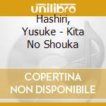 Hashiri, Yusuke - Kita No Shouka cd