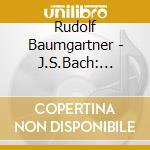 Rudolf Baumgartner - J.S.Bach: Brandenburgische Konzerte 1-6 (2 Cd) cd