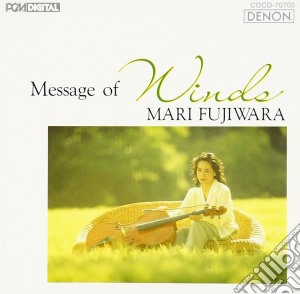 Mari Fujiwara - Message Of Winds cd musicale di Fujiwara Mari