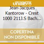 Jean-Jacques Kantorow - Crest 1000 211J.S Bach :Double Conce cd