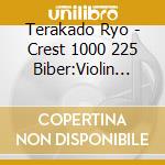 Terakado Ryo - Crest 1000 225 Biber:Violin Sonatas cd
